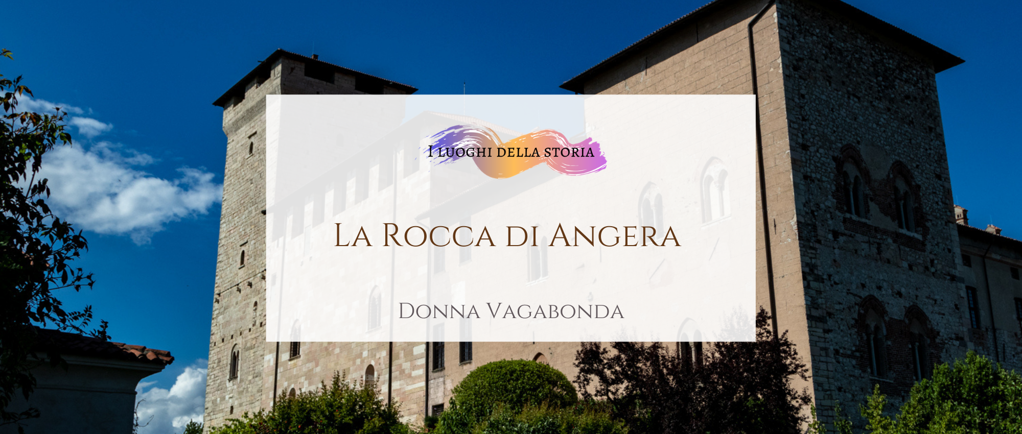 La Rocca Borromea di Angera - Donna Vagabonda