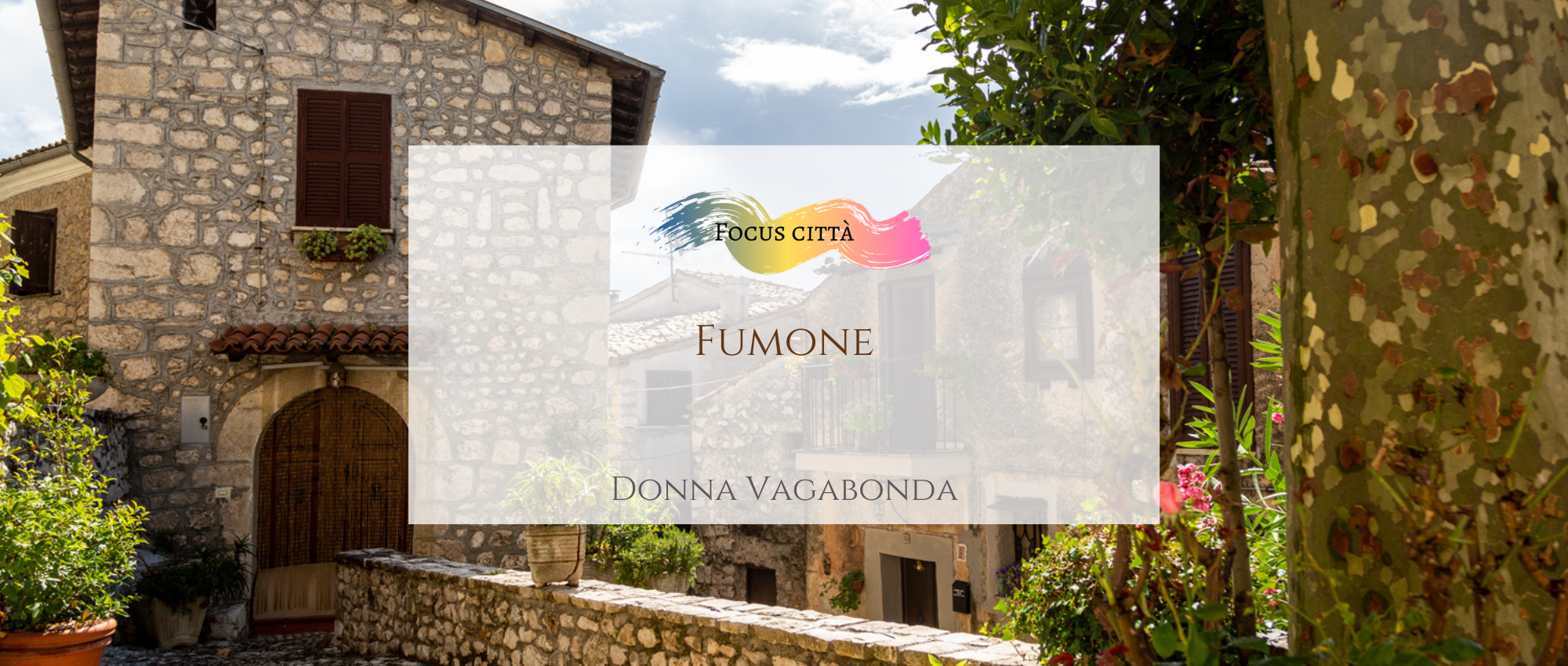 Fumone - Donna Vagabonda, image size:2000x850